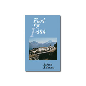 Food for Faith by Richard A. Bennett