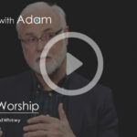 Interviews with Adam