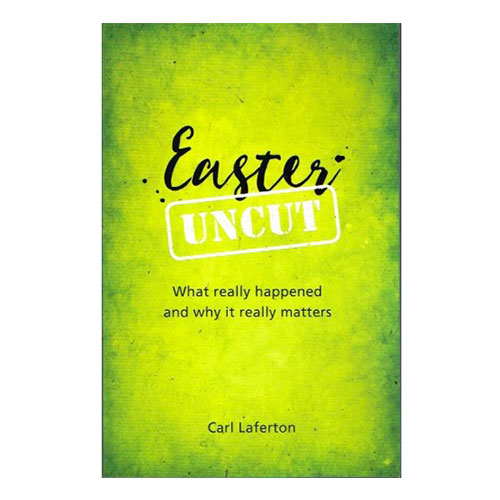 Easter Uncut By Carl Laferton