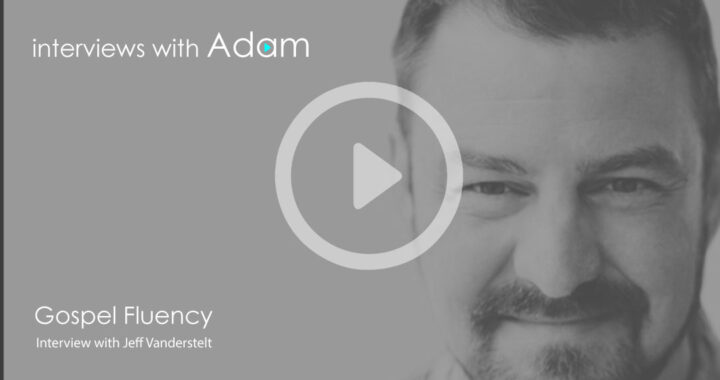 Jeff Vanderstelt - Gospel Fluency