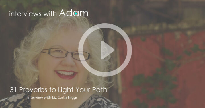 Liz-Curtis-Higgs---31-Proverbs-to-Light-Your-Path