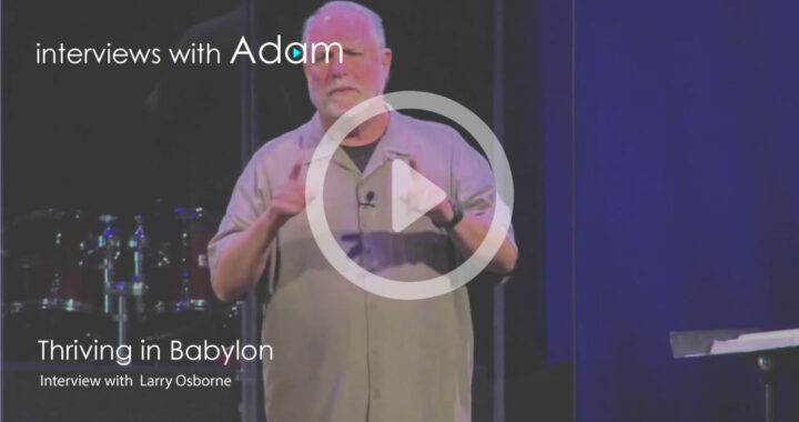 Larry-Osborne---Thriving-in-Babylon