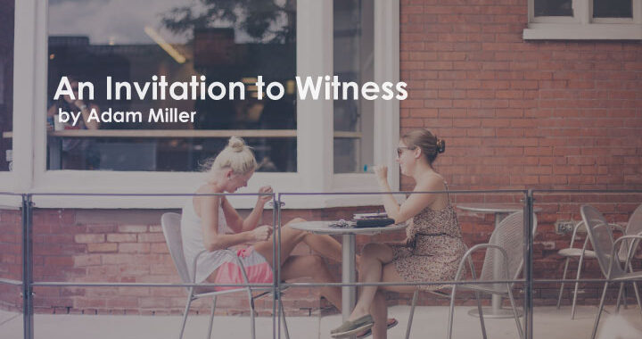 An-Invitation-to-Witness-by-Adam-Miller