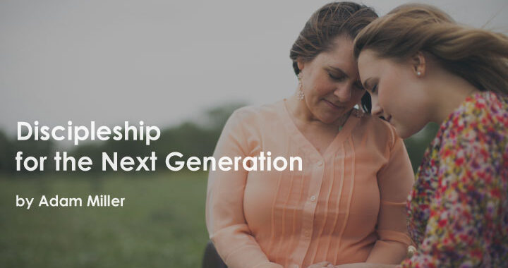 Discipleship-for-the-Next-Generation