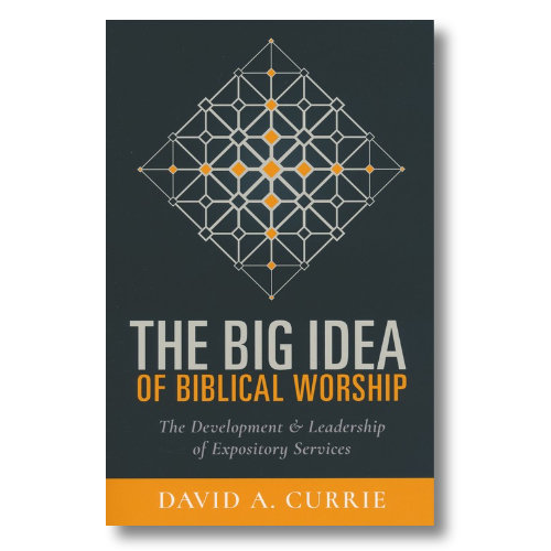 The big idea of biblical worship book cover
