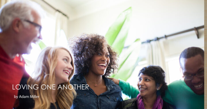LOVING ONE ANOTHER by Adam Miller