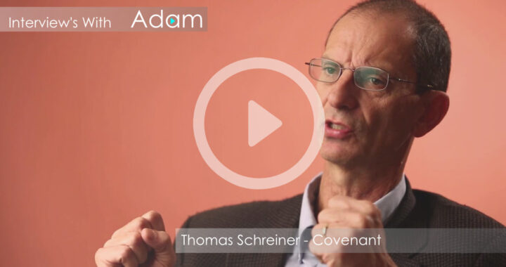 Thomas Schreiner - Covenant