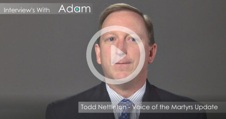 Todd Nettleton - Voice of the Martyrs 2020 update