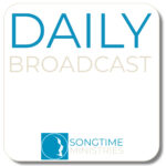 Songtime Daily Broadcast