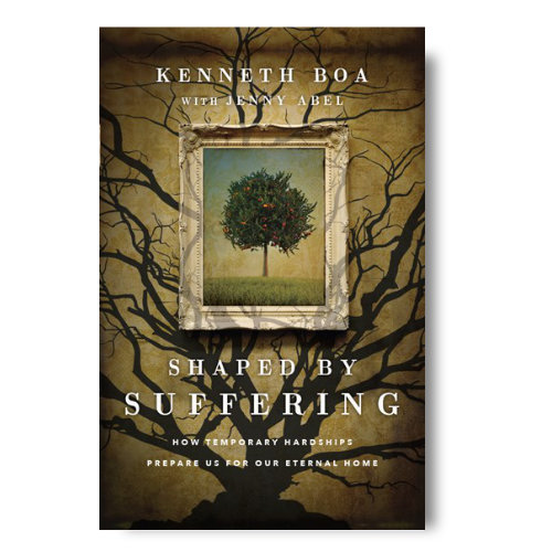 Shaped by Suffering by Kenneth Boa