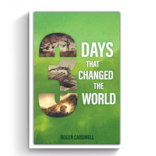 Three Days that Changed the World by Roger Carswell