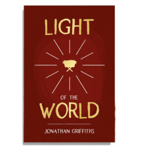Light of the World By Jonathan Griffiths